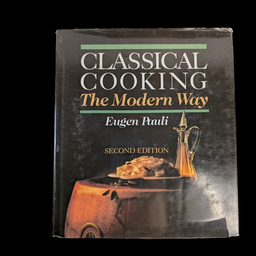 Classical Cooking The Modern Way Eugen Pauli 2nd Edition Hardcover Cookbook VNR